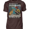 Kindness is the Language the Deaf can Hear the Blind can See - Men Basic Shirt-1074