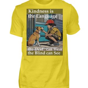 Kindness is the Language the Deaf can Hear the Blind can See - Men Basic Shirt-1102