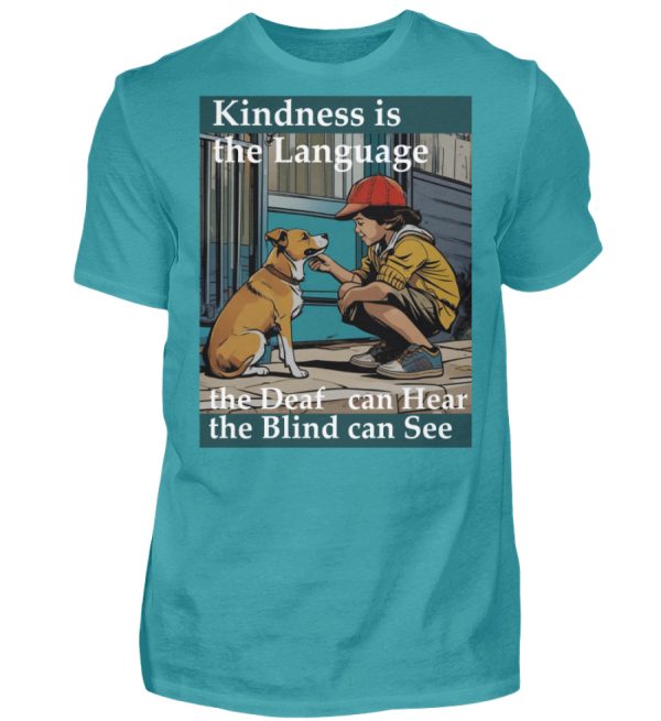 Kindness is the Language the Deaf can Hear the Blind can See - Men Basic Shirt-1242