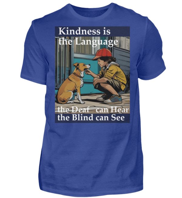 Kindness is the Language the Deaf can Hear the Blind can See - Men Basic Shirt-668