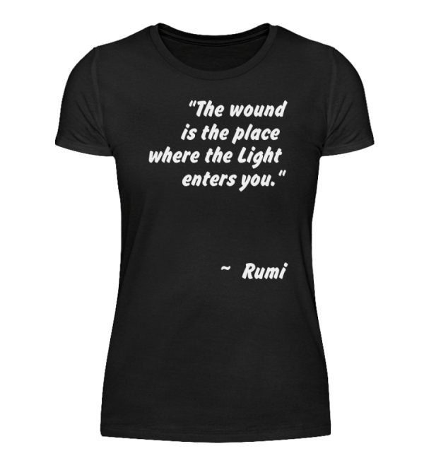 The wound is the place where the Light enters you. - Women Basic Shirt-16