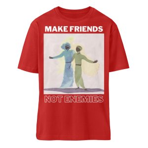 Make Friends Not Enemies - Organic Relaxed Shirt ST/ST-4
