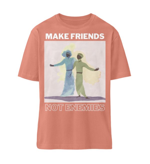 Make Friends Not Enemies - Organic Relaxed Shirt ST/ST-7063