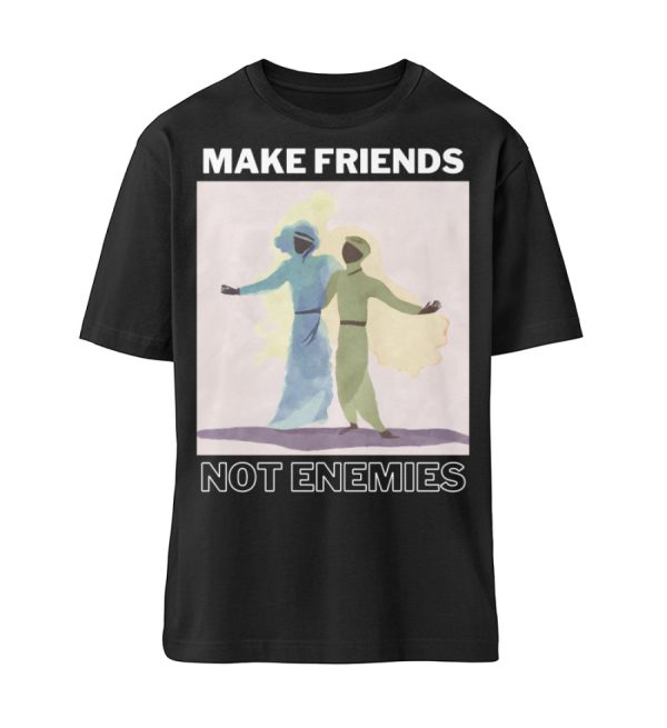 Make Friends Not Enemies - Organic Relaxed Shirt ST/ST-16