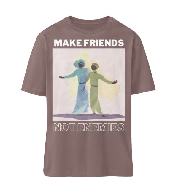 Make Friends Not Enemies - Organic Relaxed Shirt ST/ST-7219