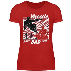 Wrestle Your Bad Self Not Others - Women Basic Shirt-4