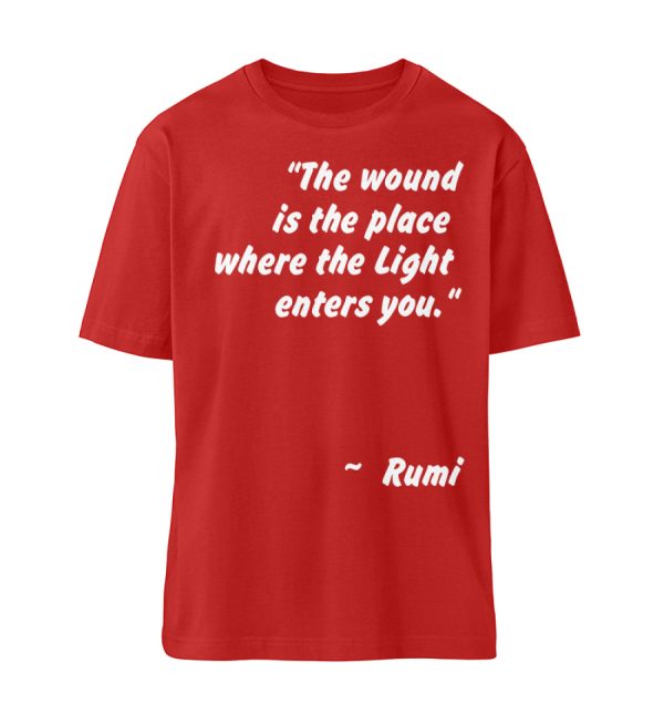 The wound is the place where the Light enters you. - Organic Relaxed Shirt ST/ST-4