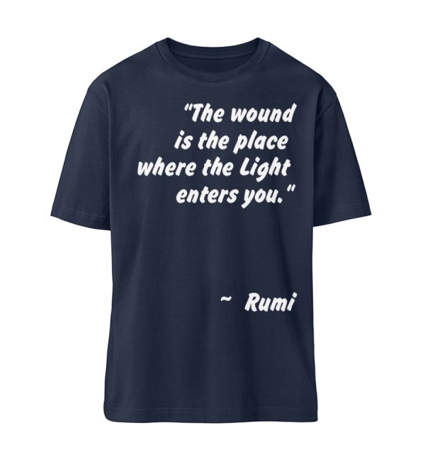 The wound is the place where the Light enters you. - Organic Relaxed Shirt ST/ST-6887