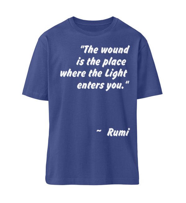 The wound is the place where the Light enters you. - Organic Relaxed Shirt ST/ST-7217