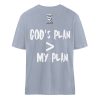 God-s plan is larger than my plan - Organic Relaxed Shirt ST/ST-7164