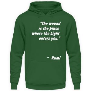 The wound is the place where the Light enters you. - Unisex Hoodie-833