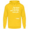 The wound is the place where the Light enters you. - Unisex Hoodie-1774