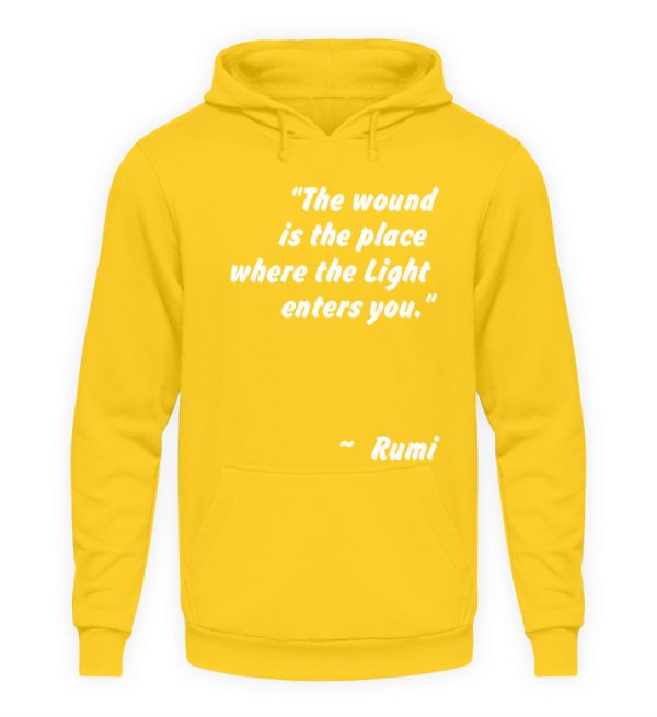 The wound is the place where the Light enters you. - Unisex Hoodie-1774