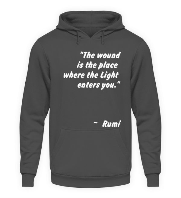 The wound is the place where the Light enters you. - Unisex Hoodie-1762