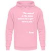 The wound is the place where the Light enters you. - Unisex Hoodie-1490