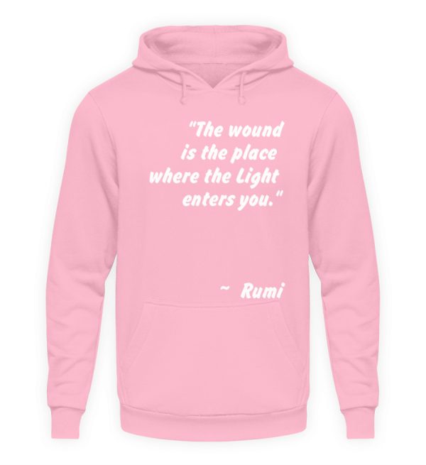 The wound is the place where the Light enters you. - Unisex Hoodie-1490