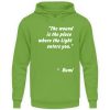 The wound is the place where the Light enters you. - Unisex Hoodie-1646