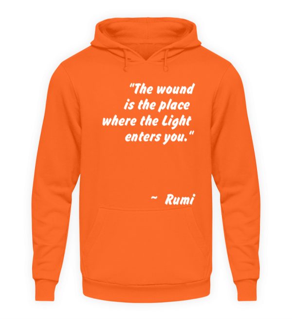 The wound is the place where the Light enters you. - Unisex Hoodie-1692