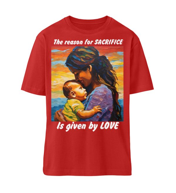 The reason for Sacrifice is given by Love - Organic Relaxed Shirt ST/ST-4