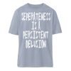 Seperateness is a Persistent Delusion - Organic Relaxed Shirt ST/ST-7164