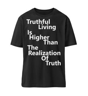 0PGXBLPD_STTU759-16 Spirituali-TEE - Truthful Living is Higher than the Realization of Truth - Organic Relaxed Shirt ST/ST-16