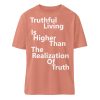 Spirituali-TEE - Truthful Living is Higher than the Realization of Truth - Organic Relaxed Shirt ST/ST-7063