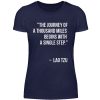 The journey of a thousand miles begins with a single step. - Women Basic Shirt-198