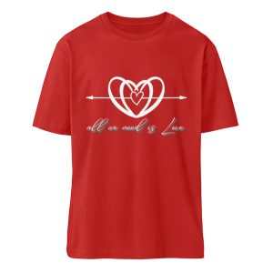 All we Need is Love - Organic Relaxed Shirt ST/ST-4