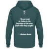 Do not seek to follow in the footsteps of the wise. Seek what they sought. Matsuo Basho - Unisex Hoodie-1461