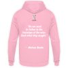 Do not seek to follow in the footsteps of the wise. Seek what they sought. Matsuo Basho - Unisex Hoodie-1490