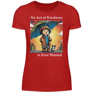 No Act of Kindness No Matter How Small is Ever Wasted - Women Basic Shirt-4