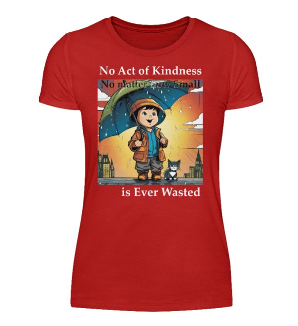 No Act of Kindness No Matter How Small is Ever Wasted - Women Basic Shirt-4