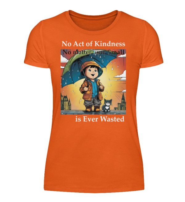 No Act of Kindness No Matter How Small is Ever Wasted - Women Basic Shirt-1692