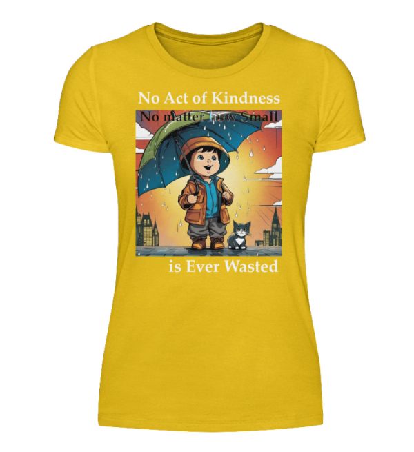 No Act of Kindness No Matter How Small is Ever Wasted - Women Basic Shirt-3201