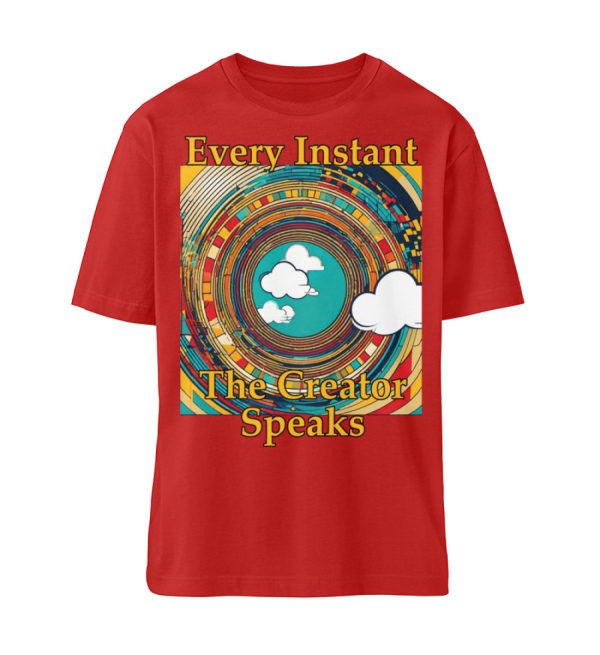 Every instant, the Creator Speaks - Organic Relaxed Shirt ST/ST-4