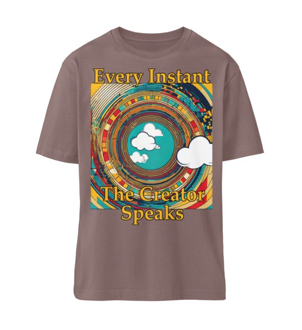 Every instant, the Creator Speaks - Organic Relaxed Shirt ST/ST-7219