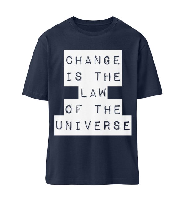 Change Is The Law Of The Universe - Organic Relaxed Shirt ST/ST-6887