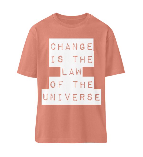 Change Is The Law Of The Universe - Organic Relaxed Shirt ST/ST-7063