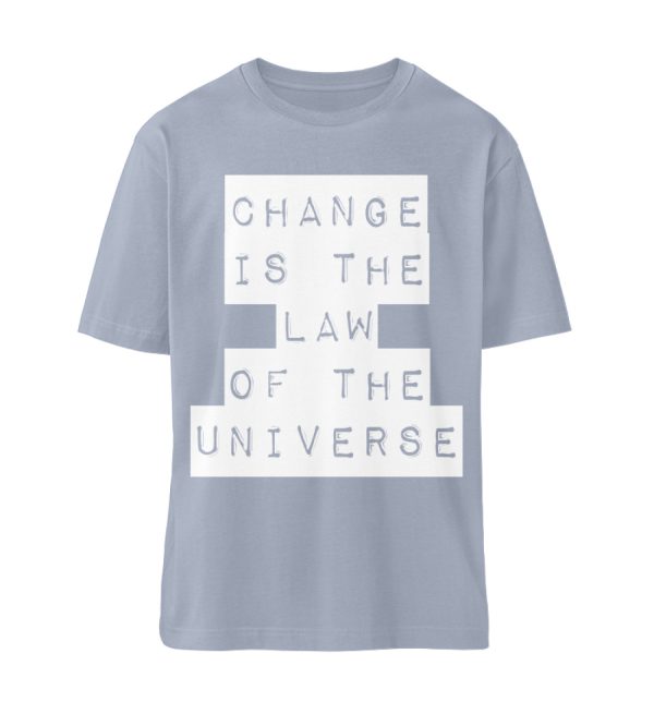 Change Is The Law Of The Universe - Organic Relaxed Shirt ST/ST-7164