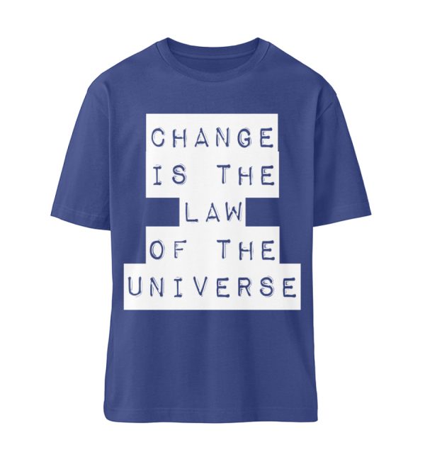 Change Is The Law Of The Universe - Organic Relaxed Shirt ST/ST-7217