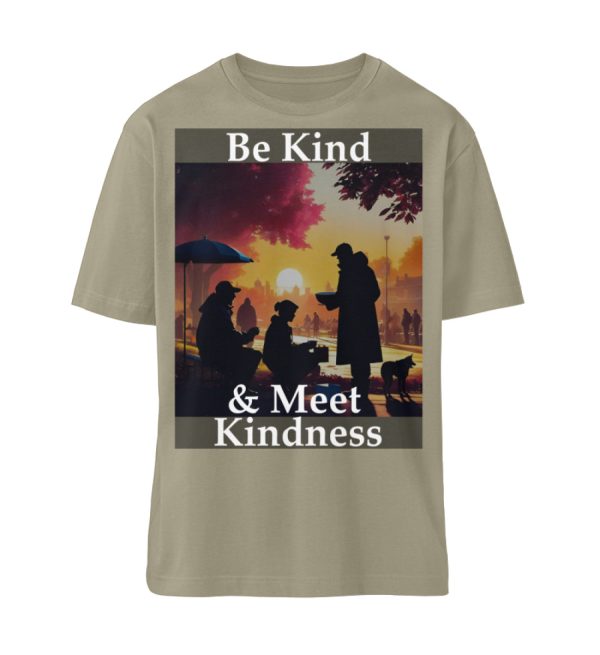 Be Kind And Meet Kindness - Organic Relaxed Shirt ST/ST-651