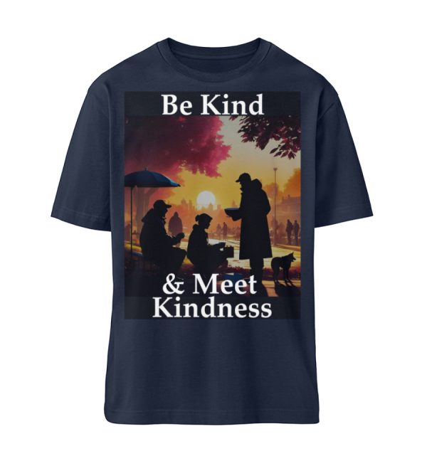 Be Kind And Meet Kindness - Organic Relaxed Shirt ST/ST-6887