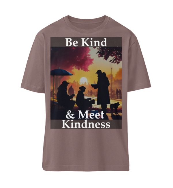 Be Kind And Meet Kindness - Organic Relaxed Shirt ST/ST-7219