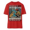 Kindness is the Language the Deaf can Hear the Blind can See - Organic Relaxed Shirt ST/ST-4