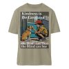 Kindness is the Language the Deaf can Hear the Blind can See - Organic Relaxed Shirt ST/ST-651