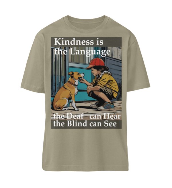 Kindness is the Language the Deaf can Hear the Blind can See - Organic Relaxed Shirt ST/ST-651