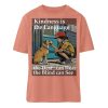 Kindness is the Language the Deaf can Hear the Blind can See - Organic Relaxed Shirt ST/ST-7063