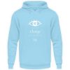 Be the change you want to see (in the world) - Unisex Hoodie-674