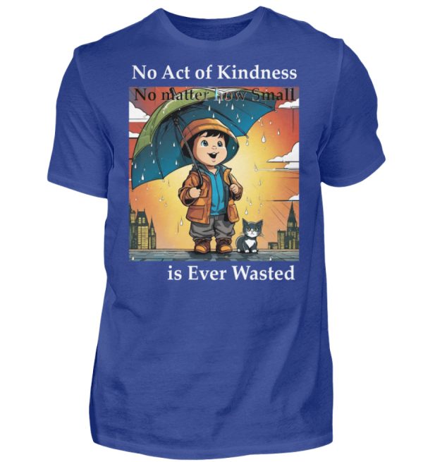 No Act of Kindness No Matter How Small is Ever Wasted - Men Basic Shirt-668