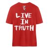 Live in Truth - Organic Relaxed Shirt ST/ST-4